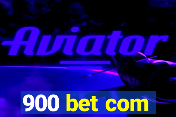 900 bet com