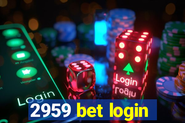 2959 bet login