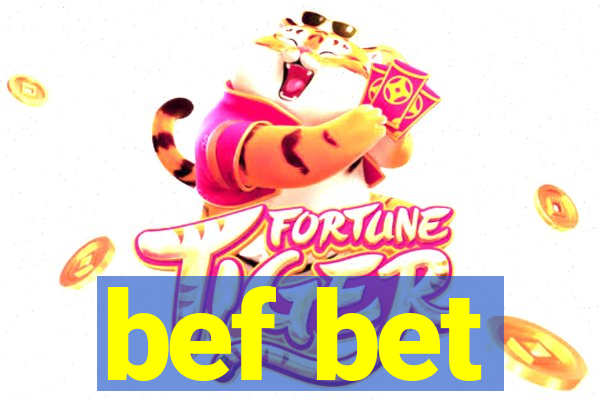 bef bet