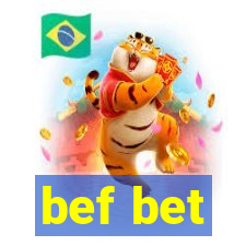 bef bet