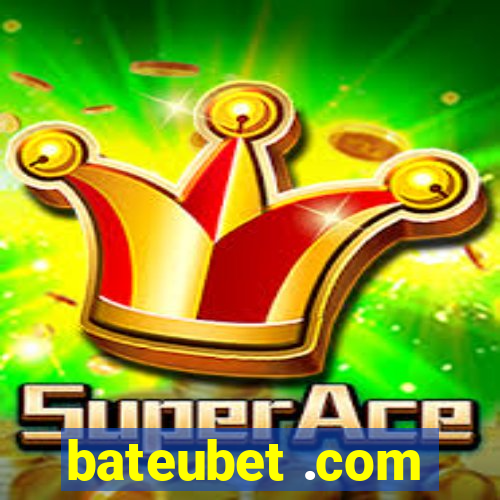 bateubet .com