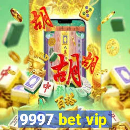 9997 bet vip