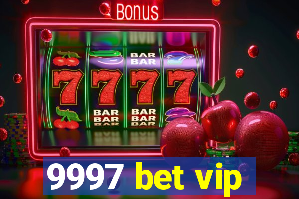 9997 bet vip