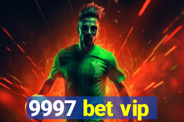 9997 bet vip