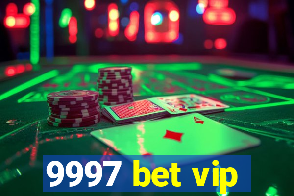 9997 bet vip