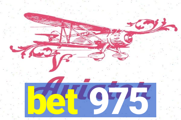 bet 975