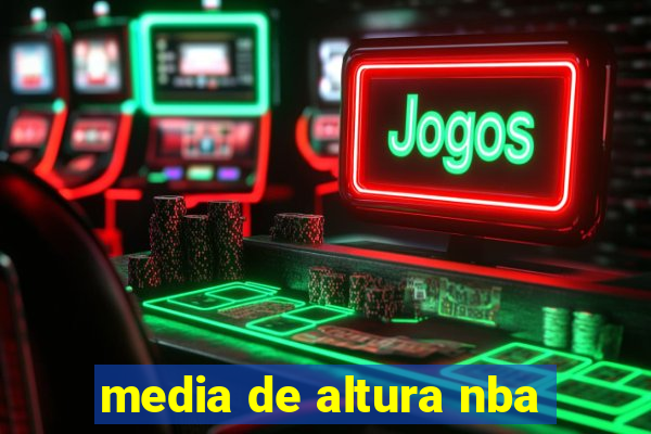 media de altura nba