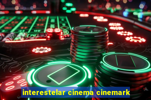 interestelar cinema cinemark