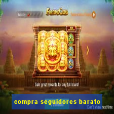 compra seguidores barato