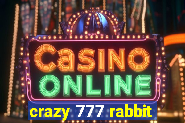 crazy 777 rabbit