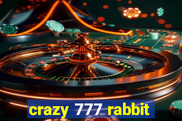 crazy 777 rabbit