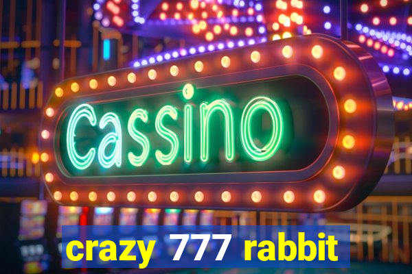 crazy 777 rabbit