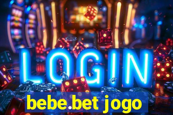 bebe.bet jogo