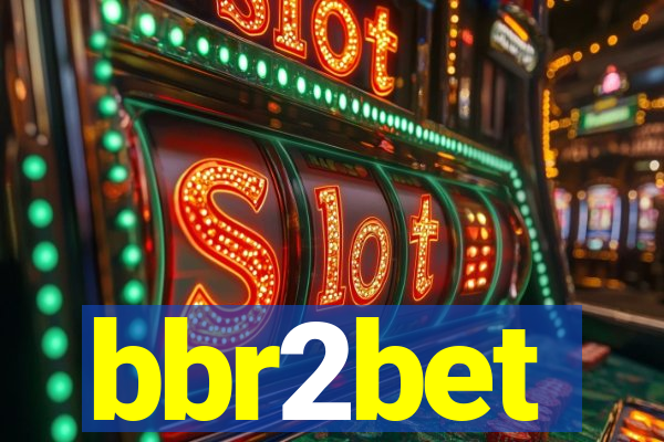 bbr2bet