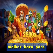 melhor hora para jogar fortune touro