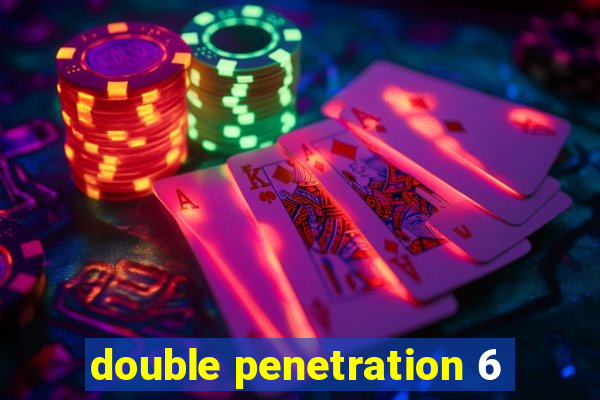 double penetration 6