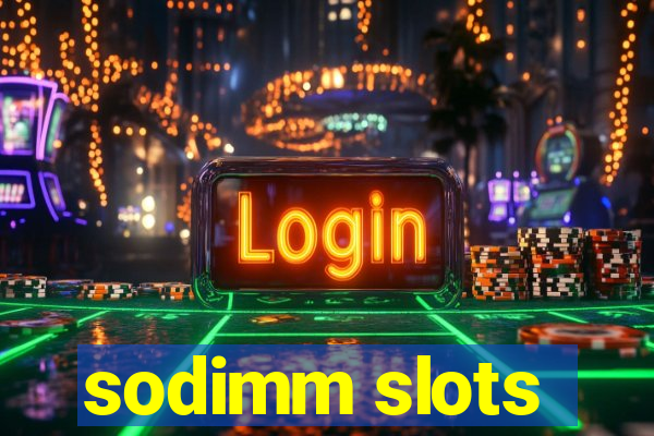 sodimm slots