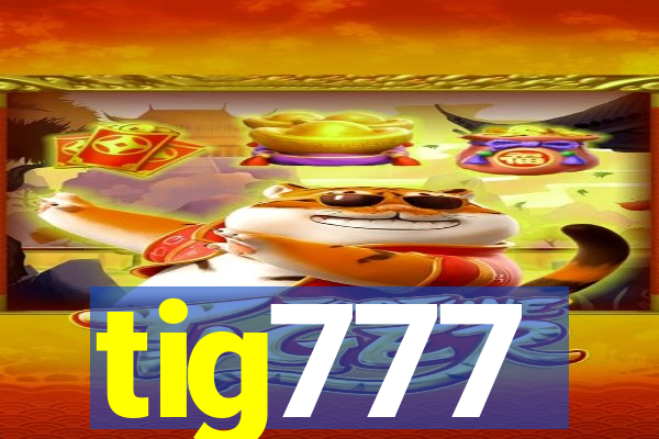 tig777