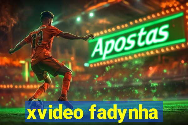 xvideo fadynha