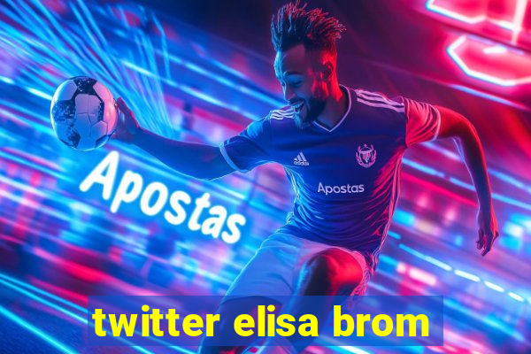 twitter elisa brom