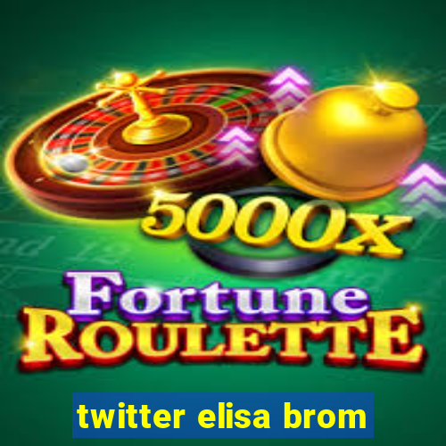 twitter elisa brom