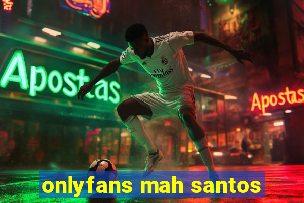 onlyfans mah santos