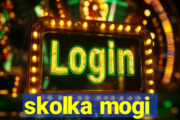 skolka mogi