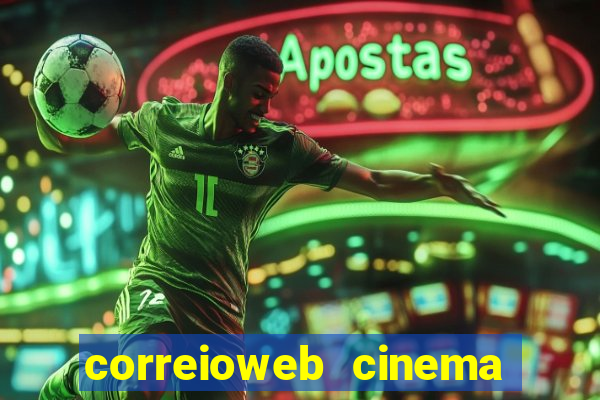 correioweb cinema todos os filmes