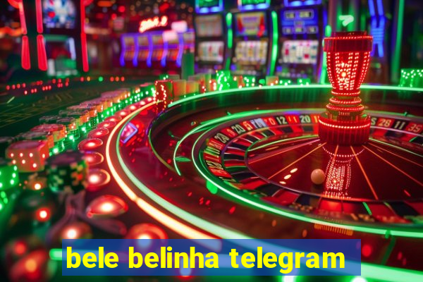 bele belinha telegram