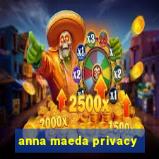 anna maeda privacy