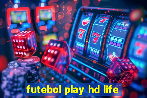 futebol play hd life