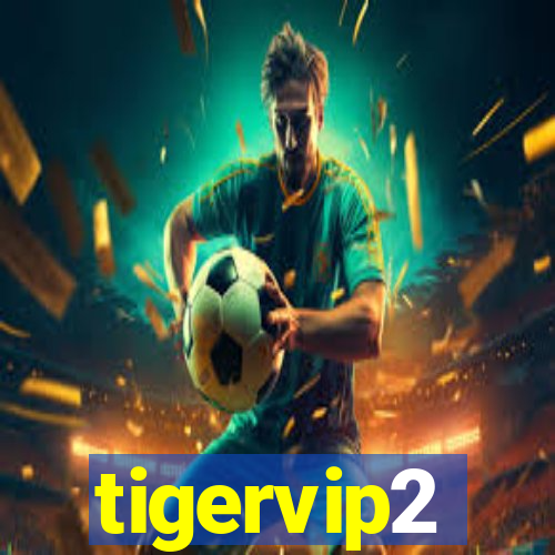 tigervip2