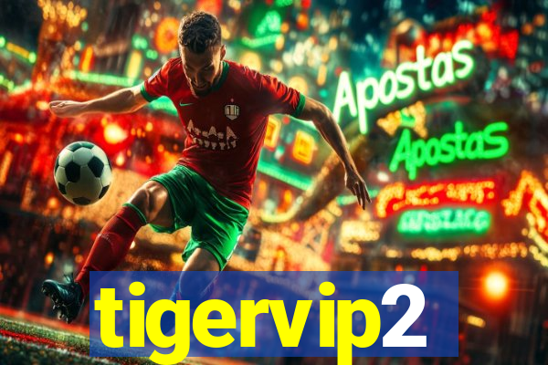 tigervip2