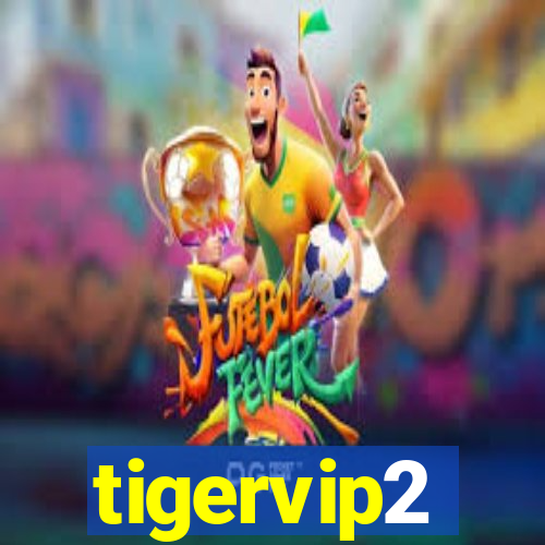 tigervip2