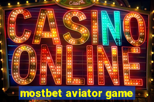 mostbet aviator game