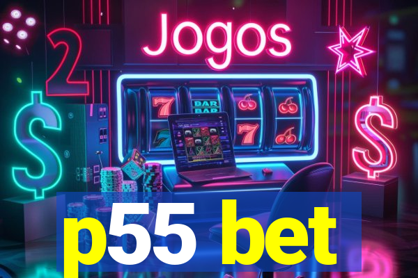 p55 bet