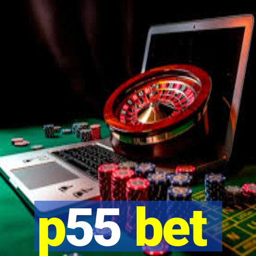 p55 bet