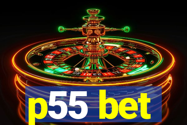 p55 bet