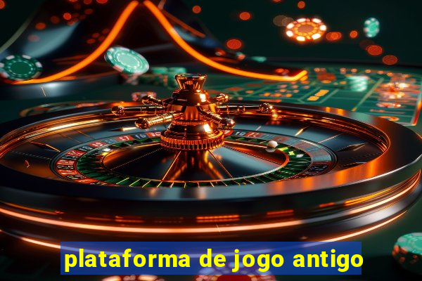 plataforma de jogo antigo