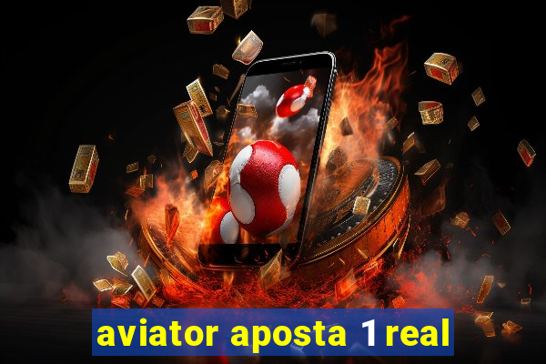 aviator aposta 1 real