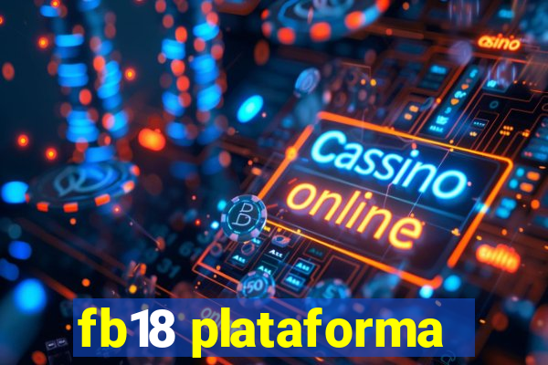 fb18 plataforma