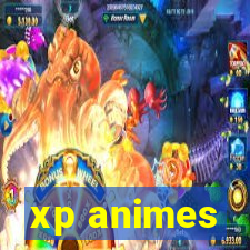 xp animes