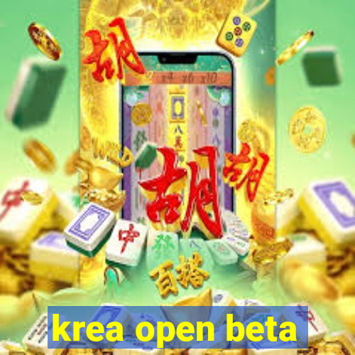 krea open beta