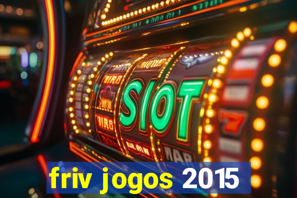 friv jogos 2015