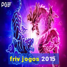 friv jogos 2015