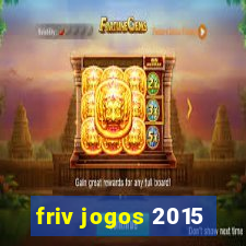 friv jogos 2015