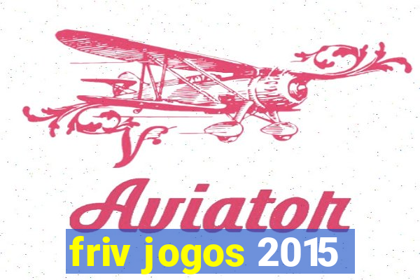 friv jogos 2015