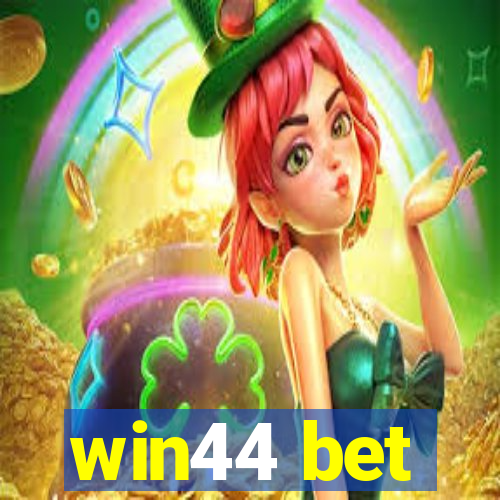 win44 bet