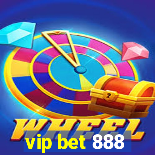 vip bet 888