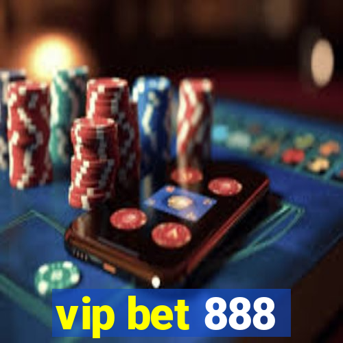 vip bet 888